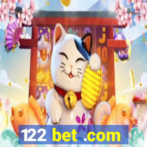 122 bet .com